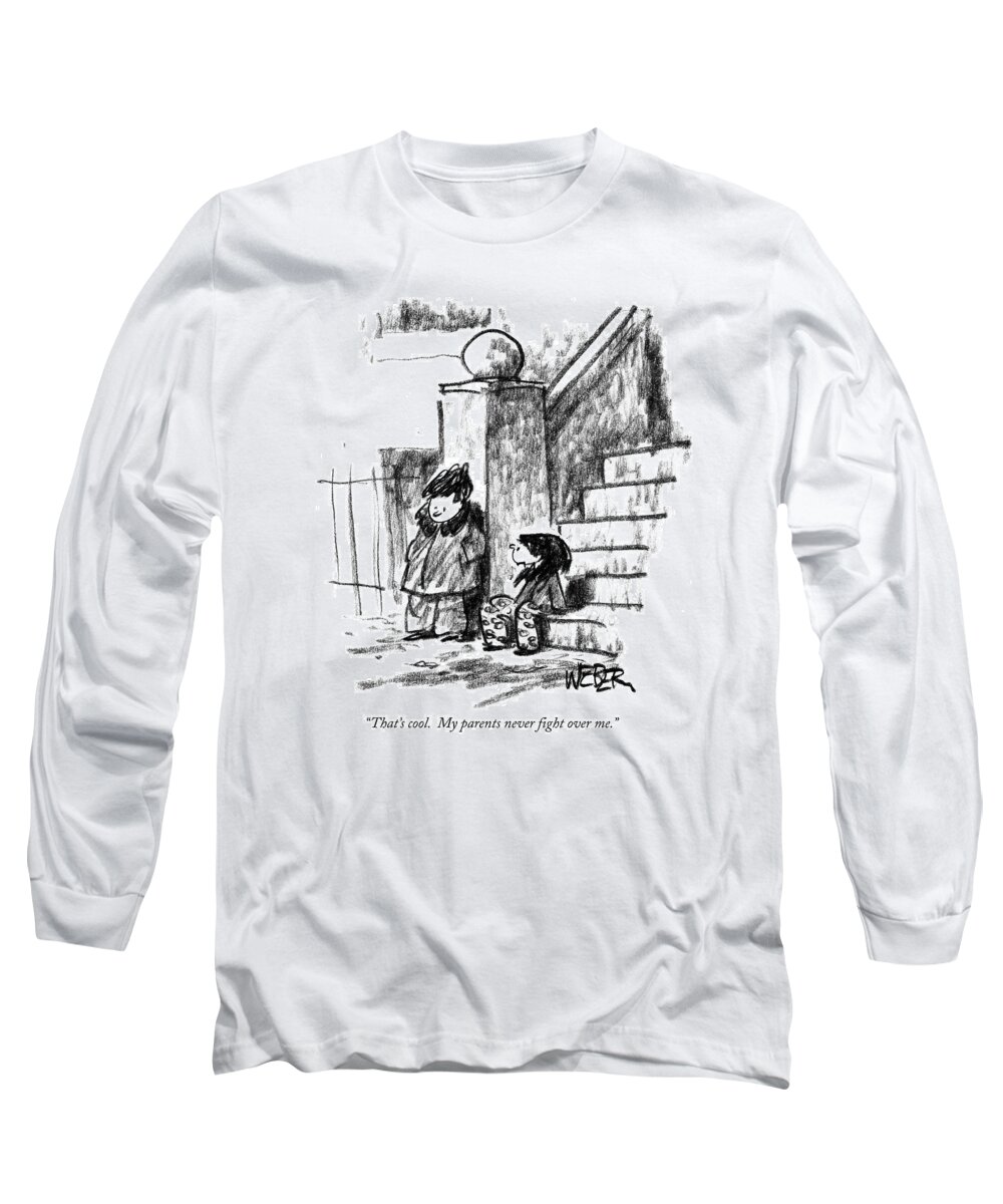 Divorce Long Sleeve T-Shirt featuring the drawing That's Cool. My Parents Never Fight Over Me by Robert Weber