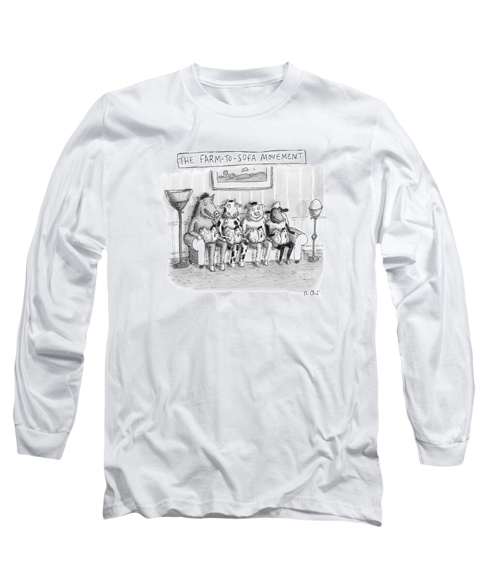 Couch Long Sleeve T-Shirt featuring the drawing The Farm-to-sofa Movement by Roz Chast