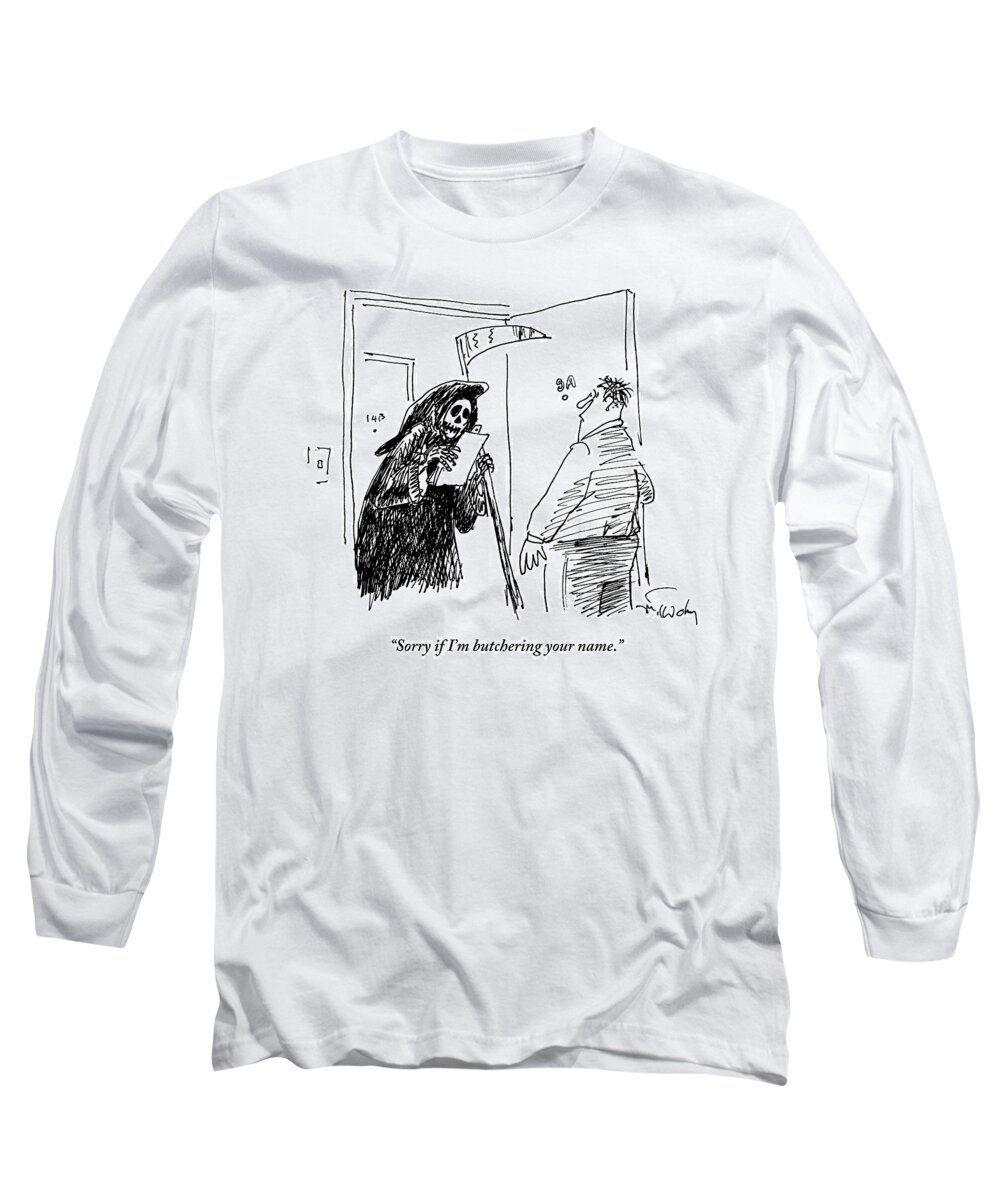 Grim Reaper Long Sleeve T-Shirt featuring the drawing The Grim Reaper Stands In The Doorway Of A Man's by Mike Twohy