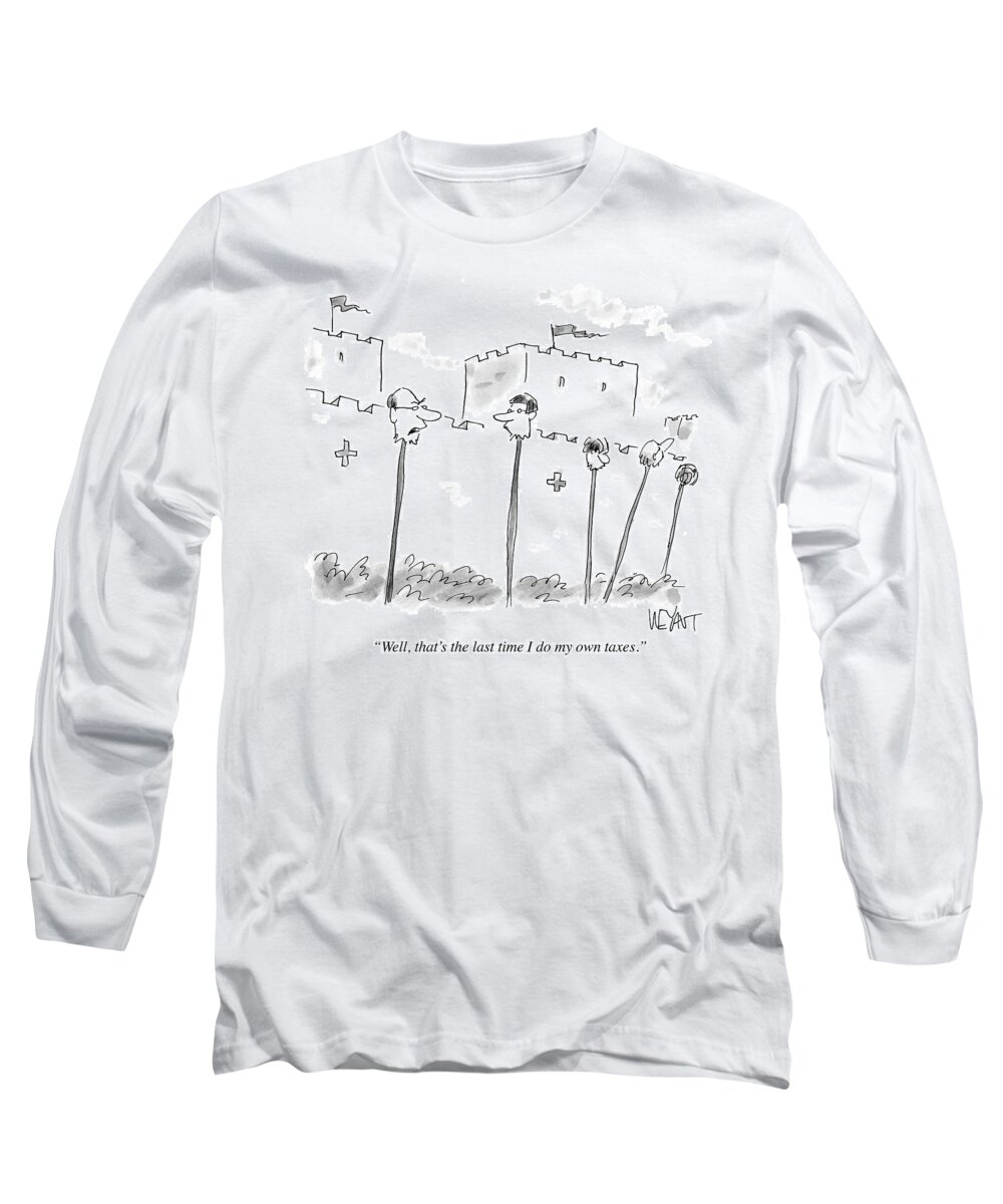 Well Long Sleeve T-Shirt featuring the drawing The Last Time I Do My Own Taxes by Christopher Weyant