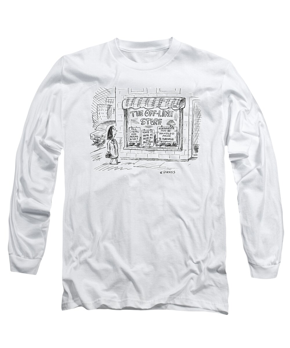 Stores - General Long Sleeve T-Shirt featuring the drawing The Off-line Store by David Sipress
