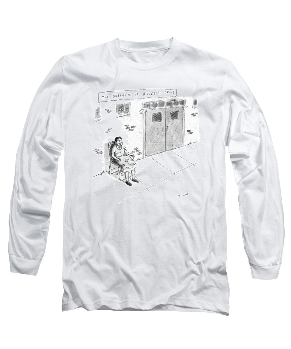 Urban Long Sleeve T-Shirt featuring the drawing The Queenpin Of Riverside Drive by Roz Chast