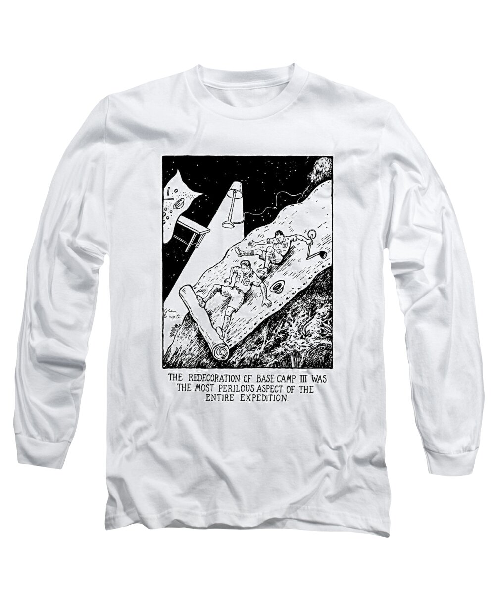 Households Long Sleeve T-Shirt featuring the drawing The Redecoration Of Base Camp IIi Was The Most by Glen Baxter