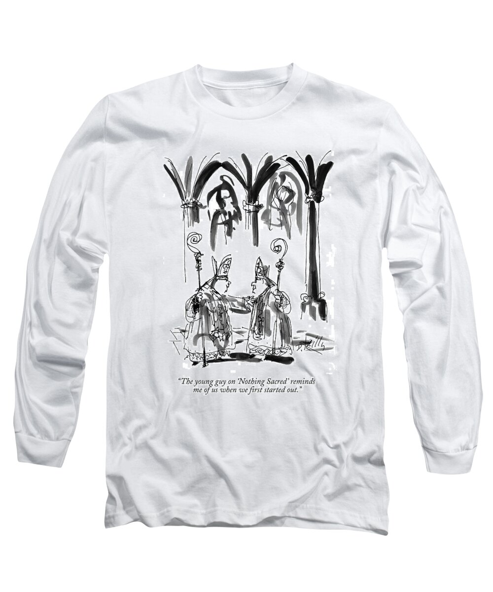 Catholic Church Long Sleeve T-Shirt featuring the drawing The Young Guy On 'nothing Sacred' Reminds by Donald Reilly