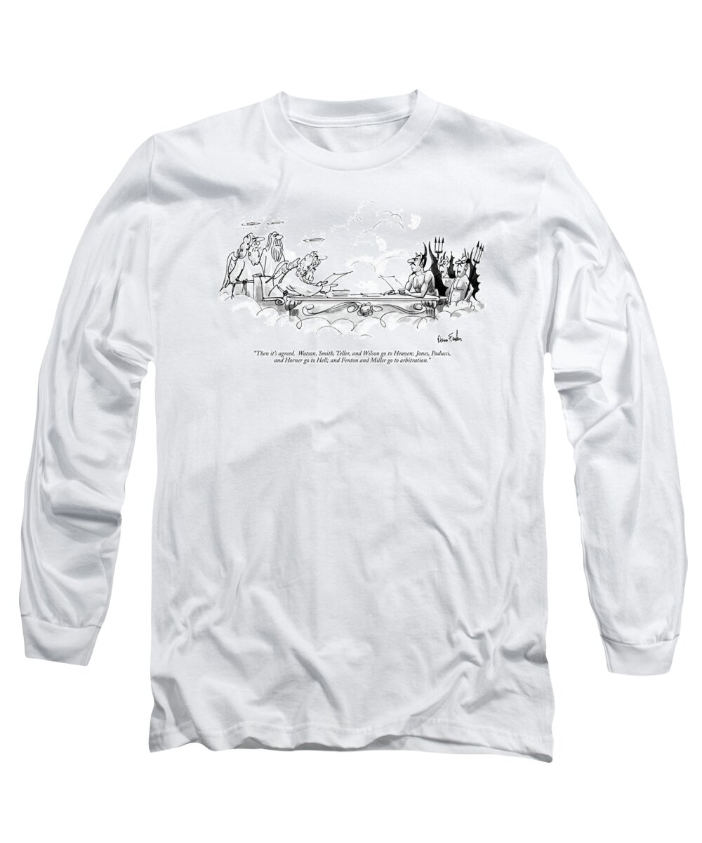 

 Angel Discussing Matters With Devil. Angels Stand Beside Head Angel Long Sleeve T-Shirt featuring the drawing Then It's Agreed. Watson by Dana Fradon