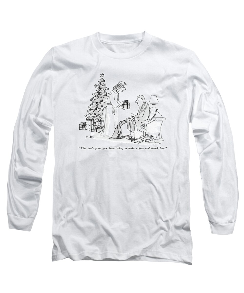 

 Wife Says To Husband Handing Him His X-mas Gift As Dog Watches. 
Dogs Long Sleeve T-Shirt featuring the drawing This One's From You Know Who by Frank Modell