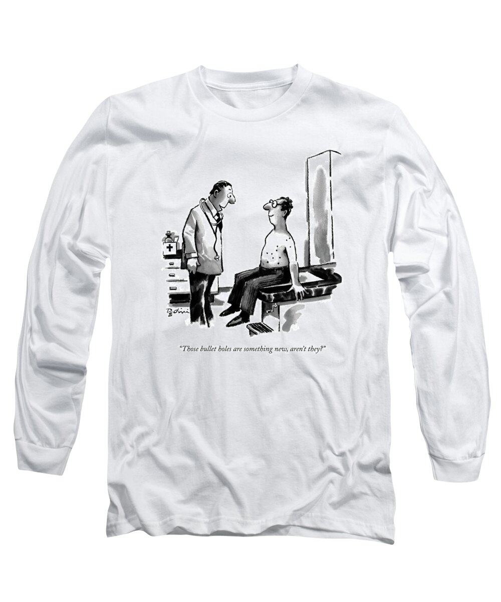 Medical Long Sleeve T-Shirt featuring the drawing Those Bullet Holes Are Something New by Eldon Dedini