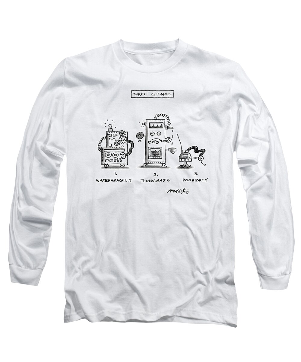 
Three Gismos. Title. Drawings Of Three Odd Looking Machines Called Long Sleeve T-Shirt featuring the drawing Three Gismos by Henry Martin