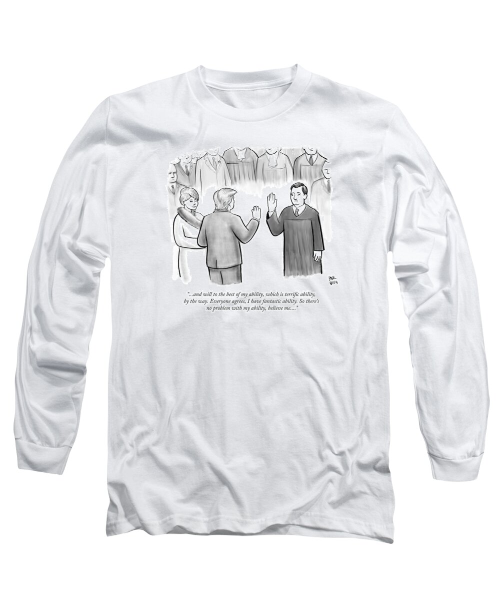Trump Long Sleeve T-Shirt featuring the drawing Trump Being Sworn Into Office by Paul Noth
