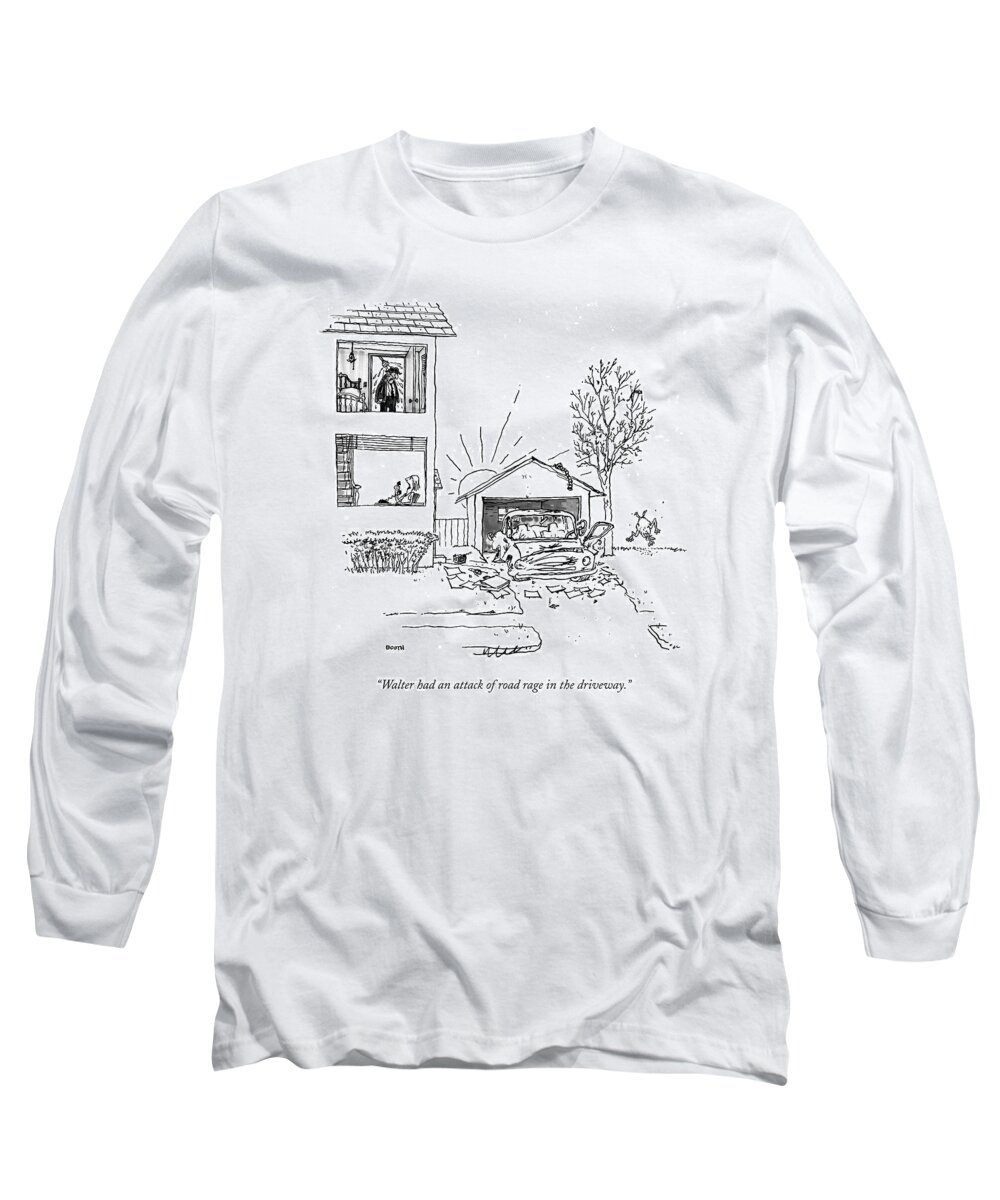 Automobiles-accidents Long Sleeve T-Shirt featuring the drawing Walter Had An Attack Of Road Rage In The Driveway by George Booth