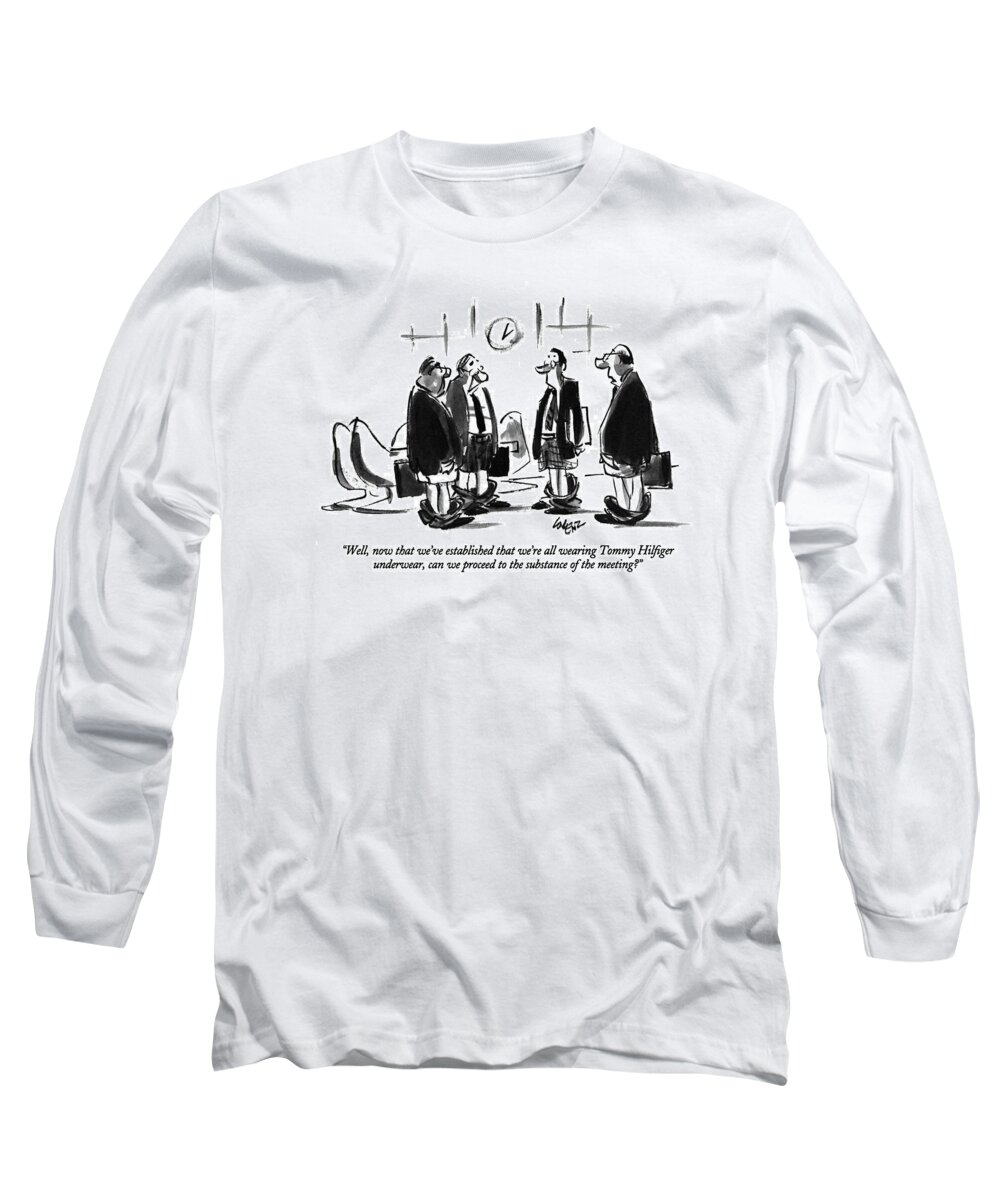 
Business Long Sleeve T-Shirt featuring the drawing Well, Now That We've Established That We're All by Lee Lorenz