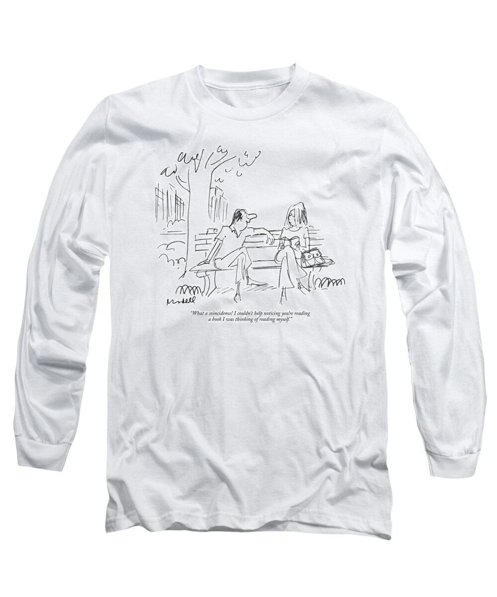 
(man To Woman Sitting On Park Bench.)
Relationships Long Sleeve T-Shirt featuring the drawing What A Coincidence! I Couldn't Help Noticing by Frank Modell