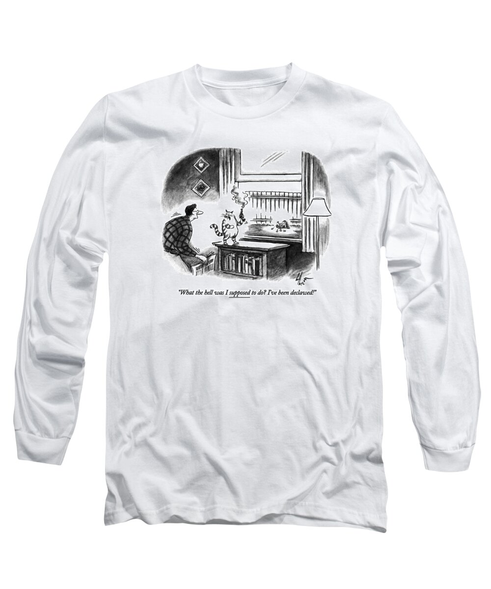 

 Angry Cat With Smoking Gun To Owner Who Is Looking Out The Window At A Bird That The Cat Just Shot. Animals Long Sleeve T-Shirt featuring the drawing What The Hell Was I Supposed To Do? I've by Frank Cotham