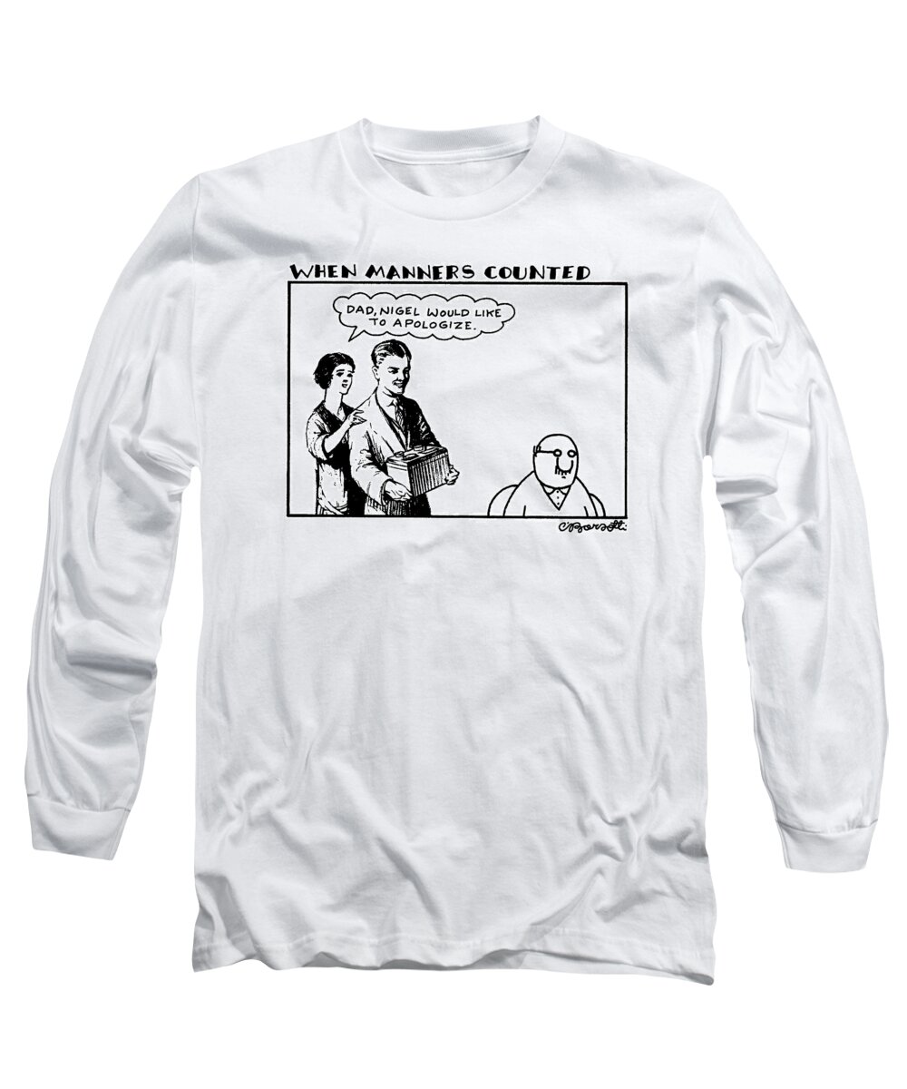 When Manners Counted
'dad Long Sleeve T-Shirt featuring the drawing When Manners Counted
'dad by Charles Barsotti