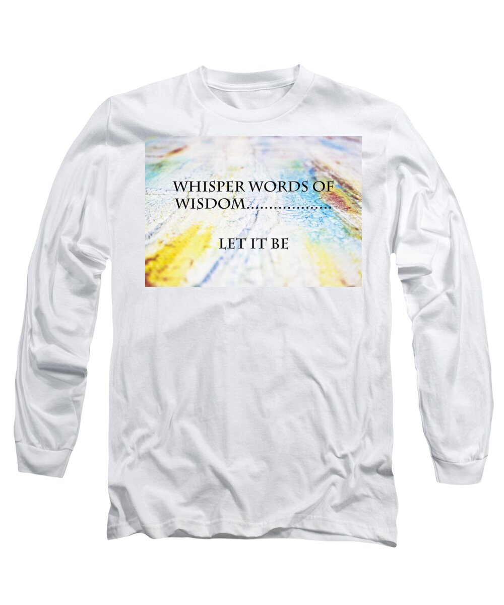 John Lennon Long Sleeve T-Shirt featuring the mixed media Words of Wisdom by Toni Somes