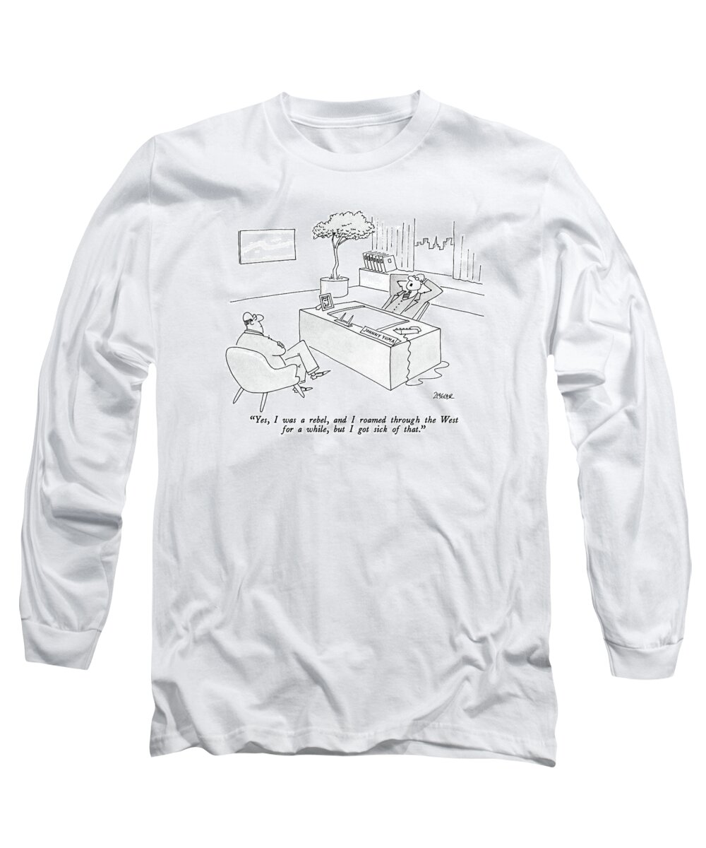 Regional Long Sleeve T-Shirt featuring the drawing Yes, I Was A Rebel, And I Roamed Through The West by Jack Ziegler