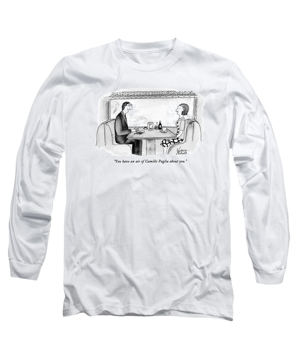 
(man Long Sleeve T-Shirt featuring the drawing You Have An Air Of Camille Paglia About You by Victoria Roberts