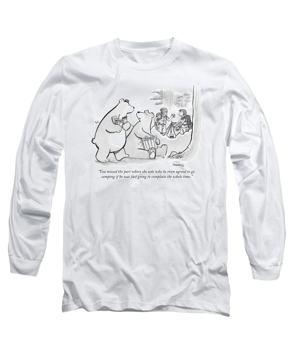 Camping Long Sleeve T-Shirt featuring the drawing You Missed The Part Where She Asks Why He Even by Benjamin Schwartz