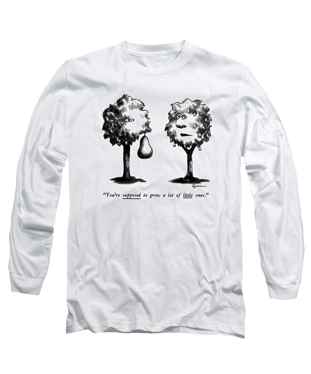 

 Normal Peartree Says To Peartree With One Huge Pear Dangling From Its Branches. 
Fruit Long Sleeve T-Shirt featuring the drawing You're Supposed To Grow A Lot Of Little Ones by Eldon Dedini