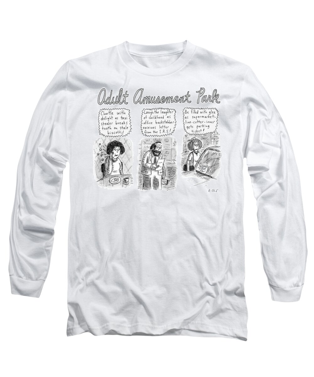 Adult Amusement Park Long Sleeve T-Shirt featuring the drawing Adult Amusement Park by Roz Chast