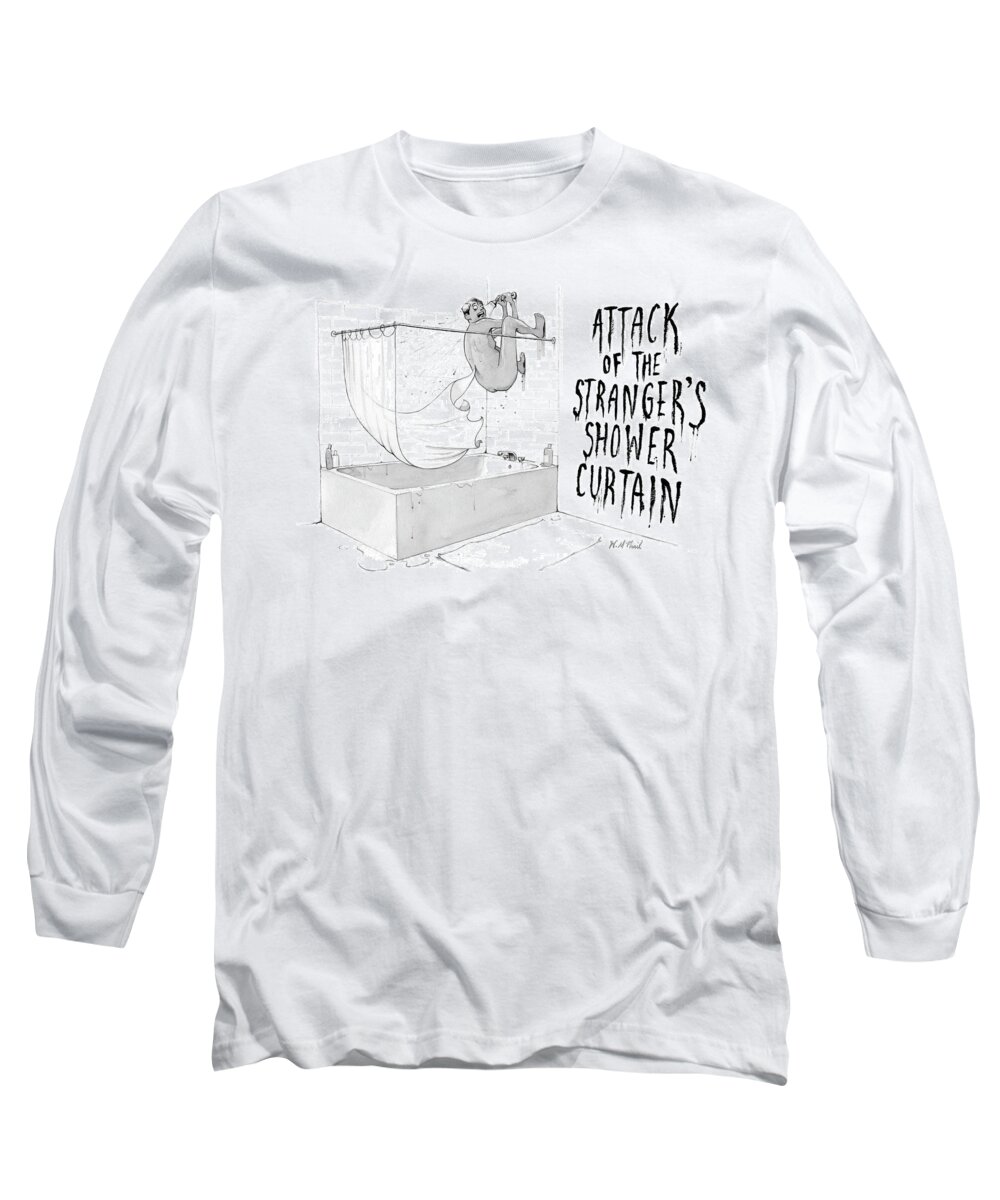 Attack Of The Stranger's Shower Curtain Long Sleeve T-Shirt featuring the drawing Attack of the Strangers Shower Curtain by Will McPhail