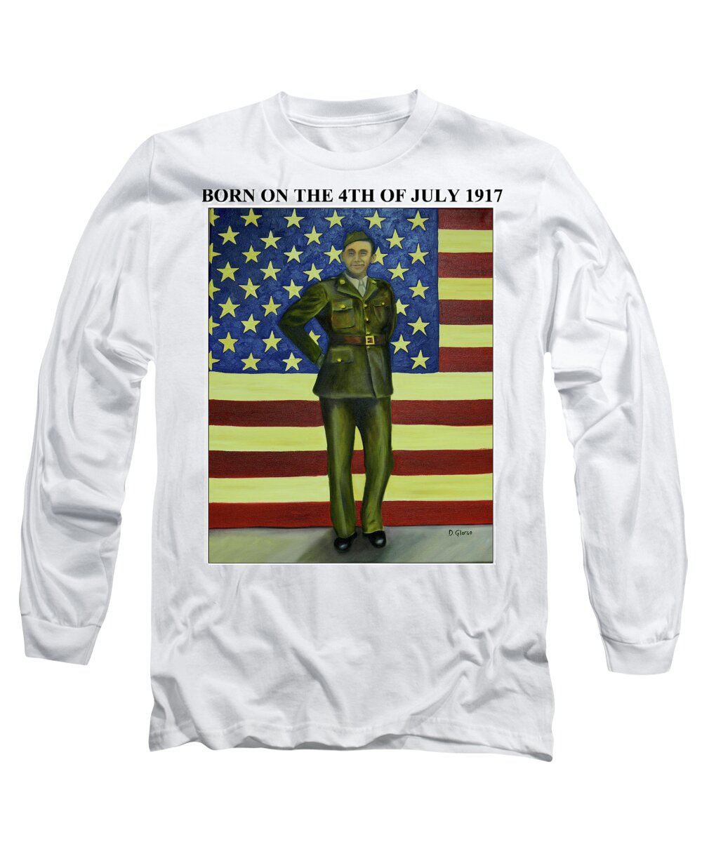 Glorso Long Sleeve T-Shirt featuring the painting Born on the 4th of July by Dean Glorso