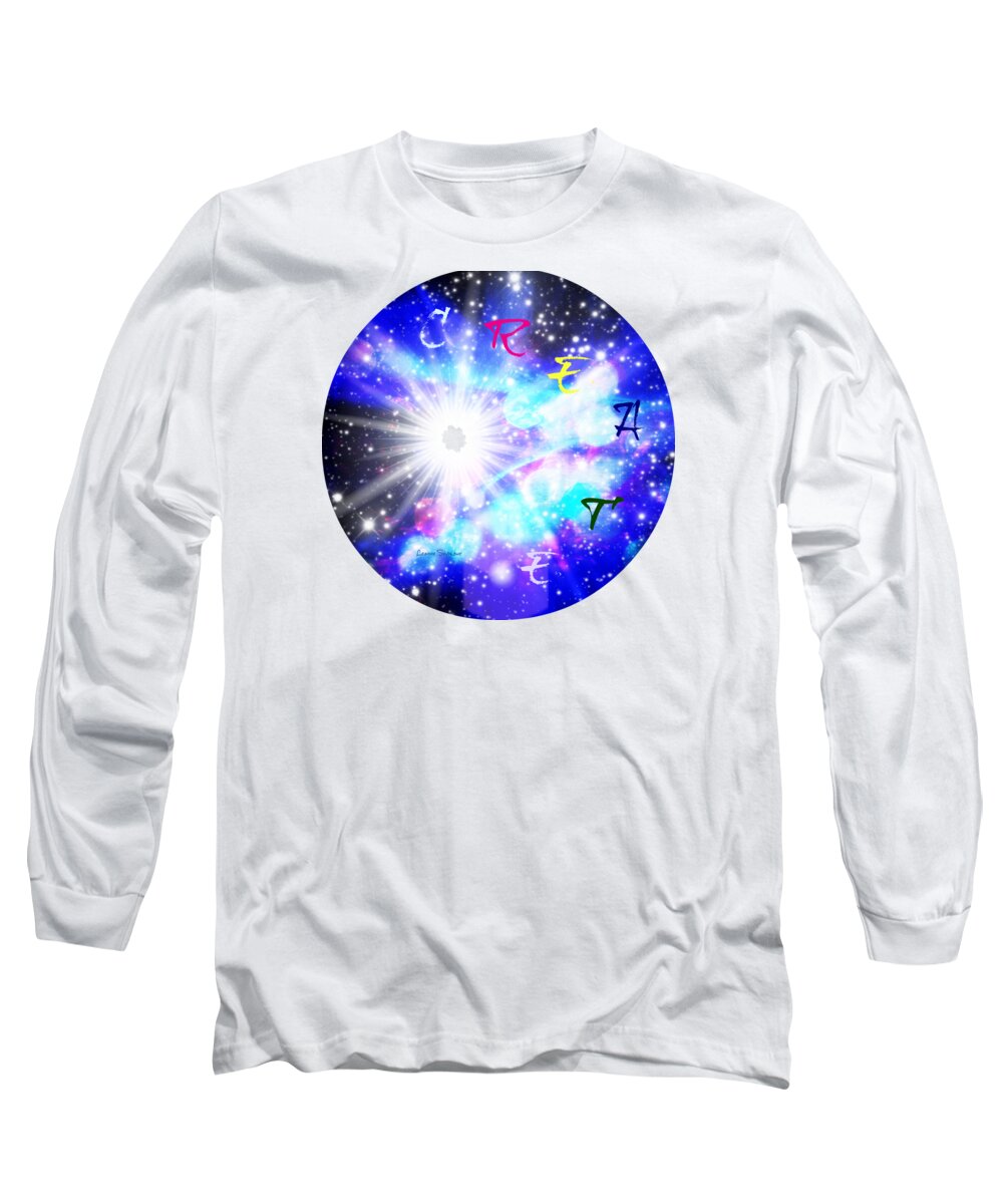 Words Long Sleeve T-Shirt featuring the digital art Create 1 by Leanne Seymour