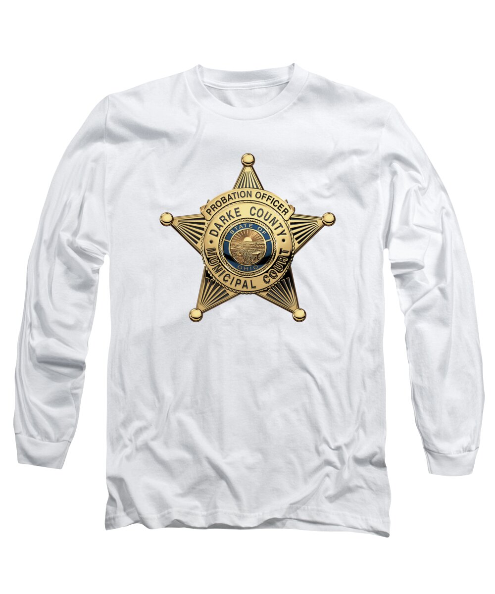 'law Enforcement Insignia & Heraldry' Collection By Serge Averbukh Long Sleeve T-Shirt featuring the digital art Darke County Municipal Court - Probation Officer Badge over White Leather by Serge Averbukh