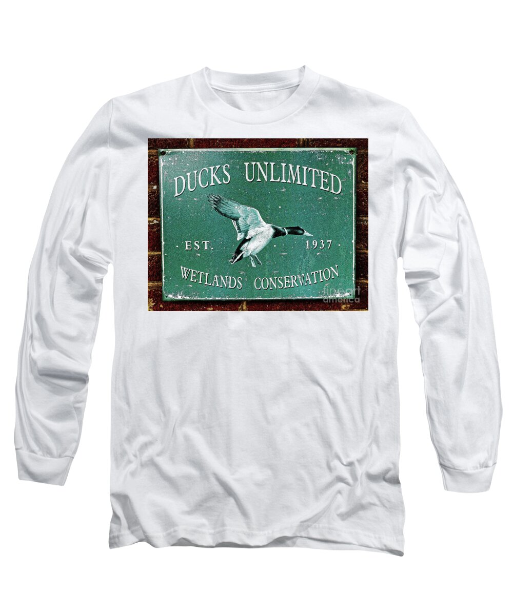 Ducks Long Sleeve T-Shirt featuring the photograph Ducks Unlimited Vintage Sign by Paul Mashburn