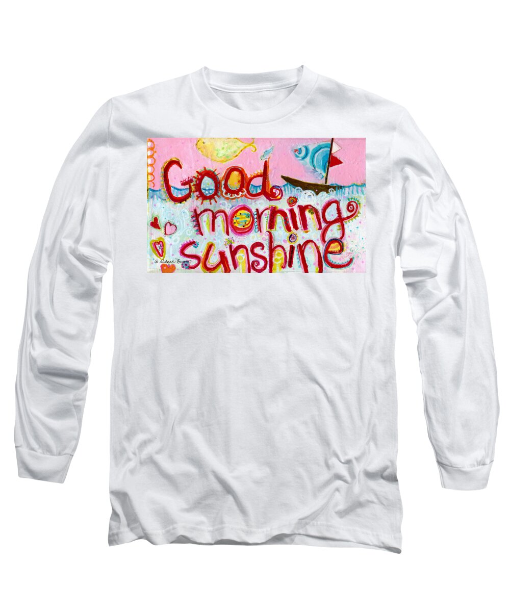 Inspirational Word Art Long Sleeve T-Shirt featuring the painting Good Morning Sunshine by Deborah Burow