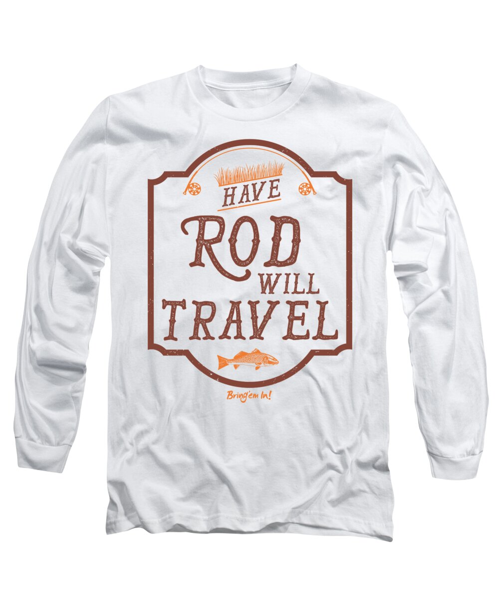Redfish Long Sleeve T-Shirt featuring the digital art Have Rod Will Travel Backcountry by Kevin Putman