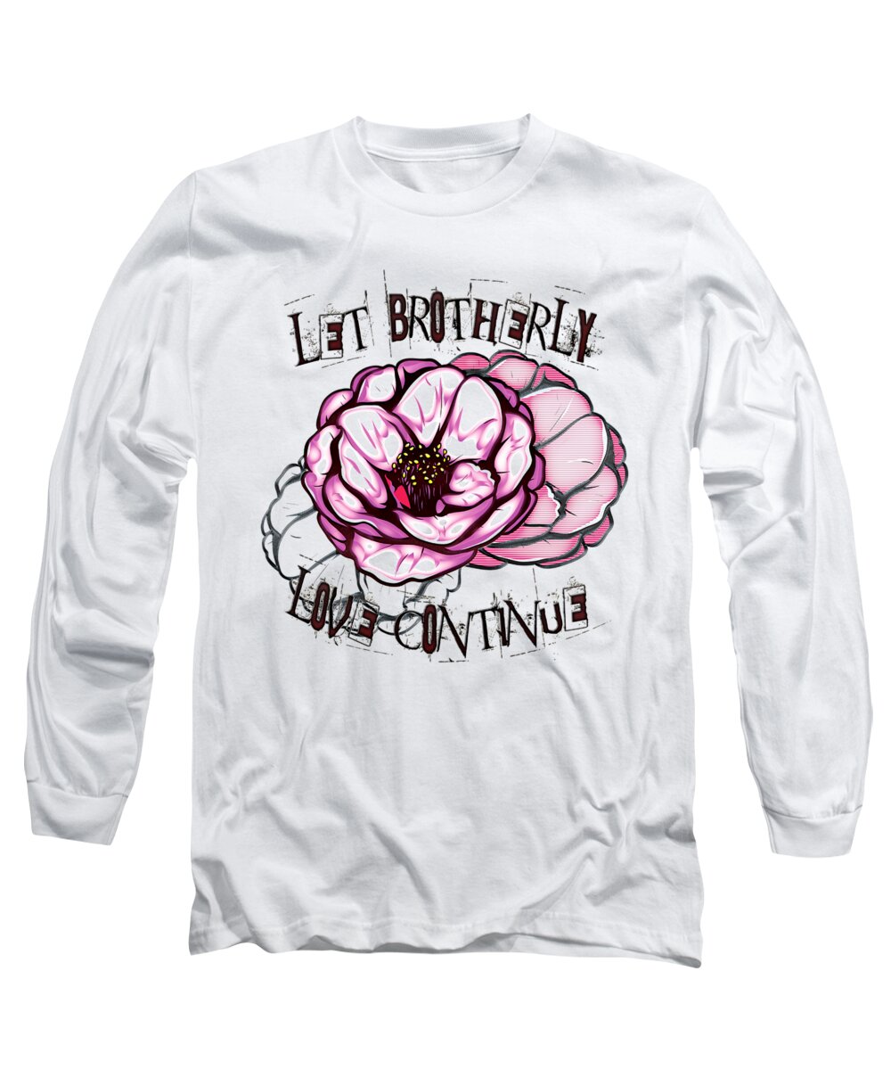 Jesus Long Sleeve T-Shirt featuring the digital art Hebrews 13 Let brotherly love continue by Payet Emmanuel