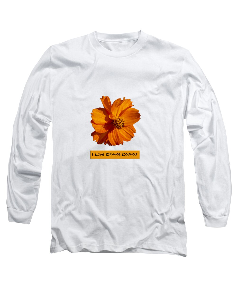 Orange Cosmos Flower Long Sleeve T-Shirt featuring the photograph I Love Orange Cosmos 2018-1 by Thomas Young