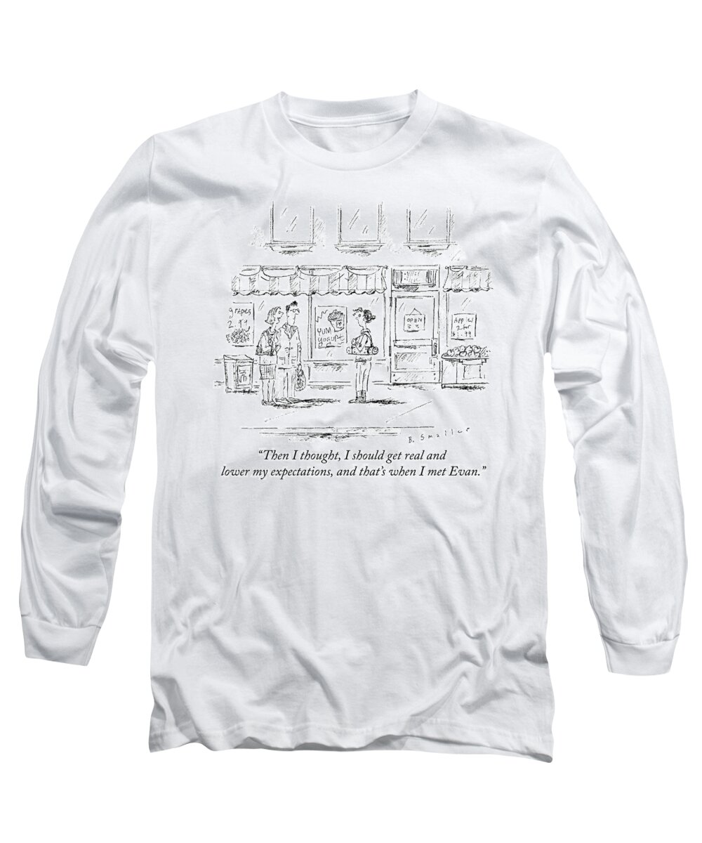 then I Thought Long Sleeve T-Shirt featuring the drawing Lower expectations by Barbara Smaller