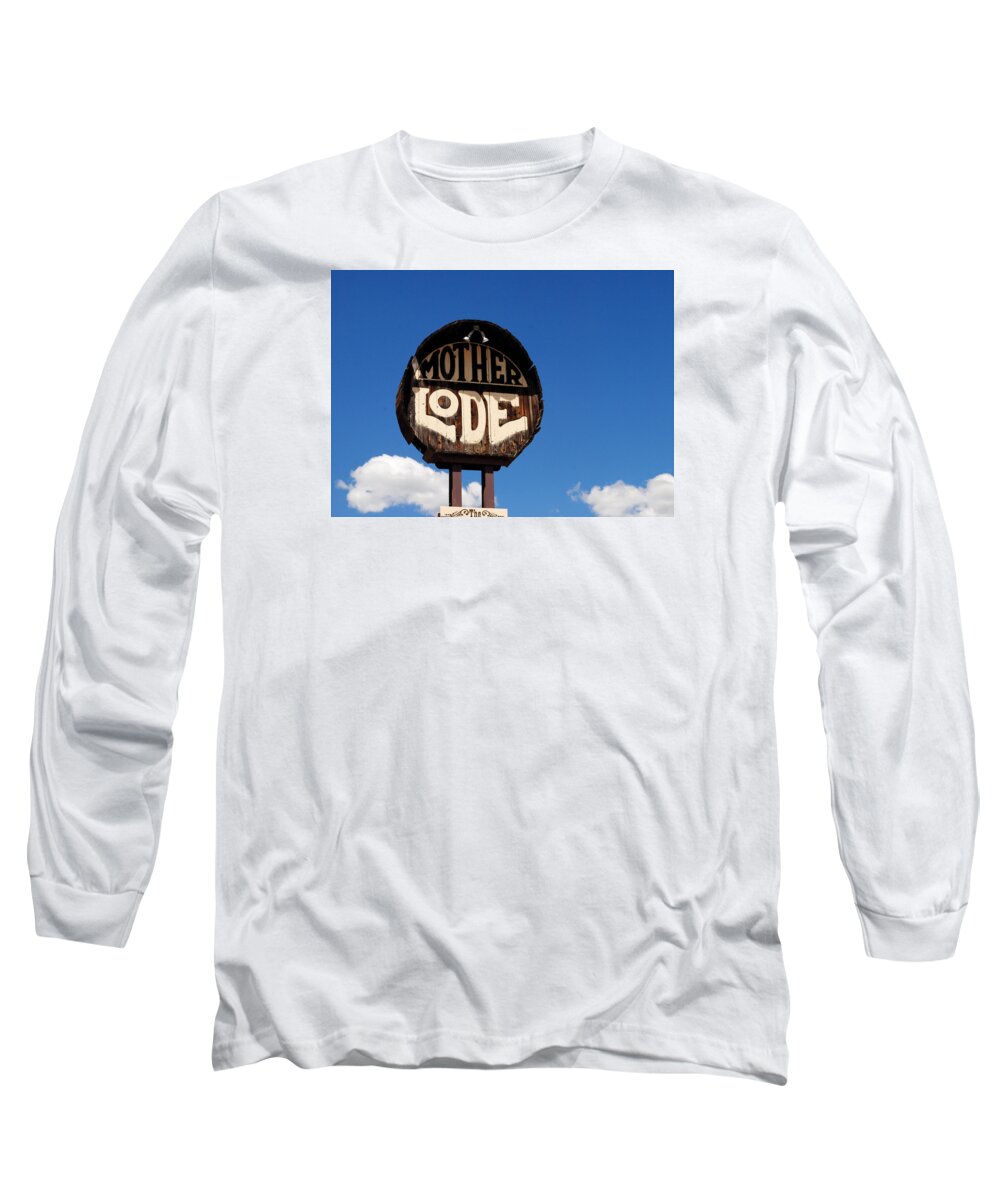 Sign Long Sleeve T-Shirt featuring the photograph Mother Lode Sign by Glory Ann Penington