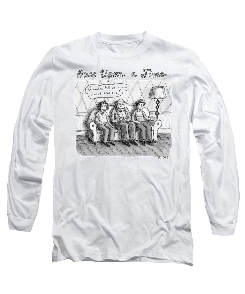 Once Upon A Time Long Sleeve T-Shirt featuring the drawing Once Upon A Time by Roz Chast