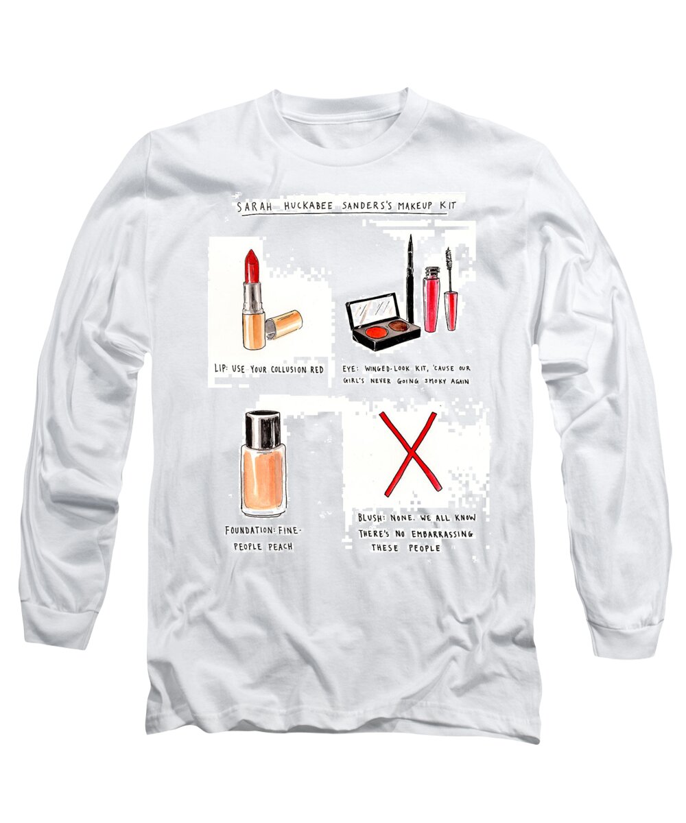 Sarah Huckabee Sanders's Makeup Kit Long Sleeve T-Shirt featuring the drawing Sarah Huckabee Sanders Makeup Kit by Emily Flake