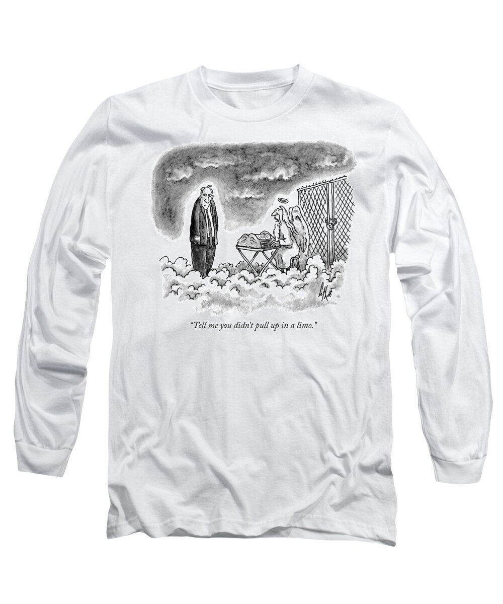 tell Me You Didn't Pull Up In A Limo. Long Sleeve T-Shirt featuring the drawing Tell Me You Didn't Pull Up In a Limo by Frank Cotham