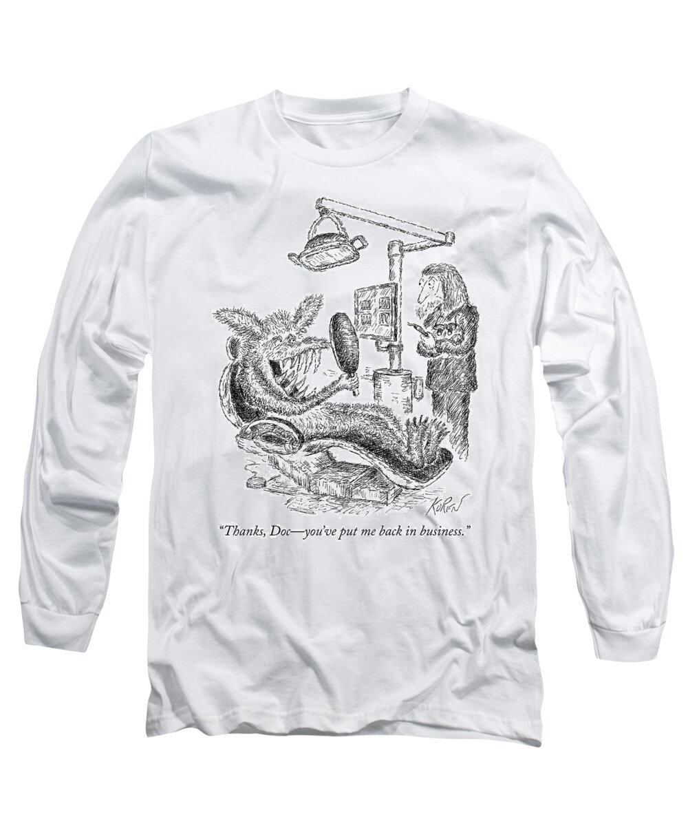 thanks Docyou've Put Me Back In Business. Long Sleeve T-Shirt featuring the drawing Thanks Doc by Edward Koren