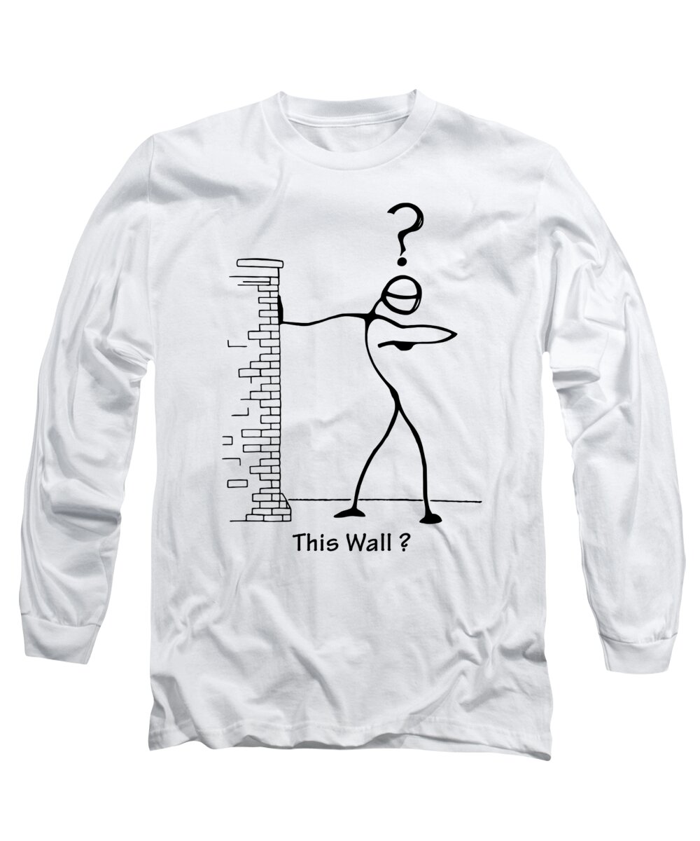 This Wall ? Long Sleeve T-Shirt featuring the drawing This Wall by Franklin Kielar