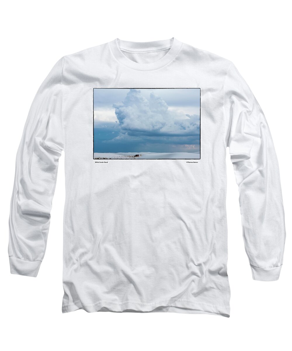 Sand Long Sleeve T-Shirt featuring the photograph White Sands Cloud by R Thomas Berner