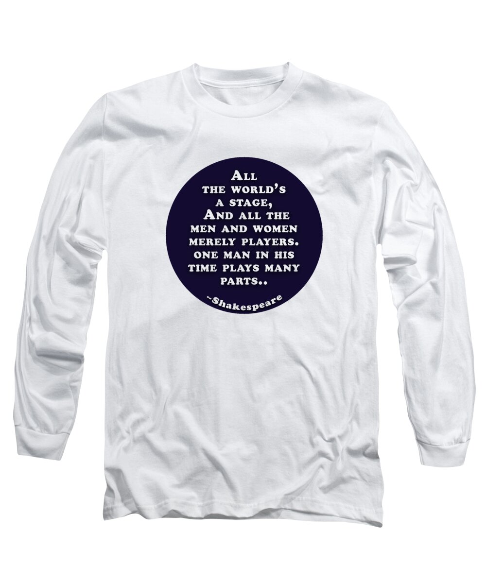 All Long Sleeve T-Shirt featuring the digital art All the world's a stage #shakespeare #shakespearequote #1 by TintoDesigns