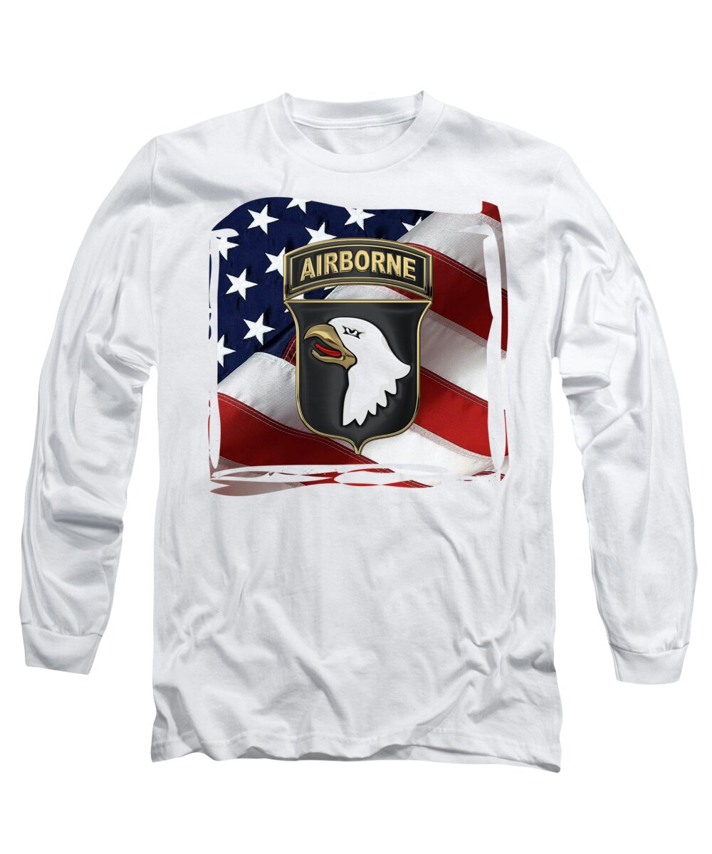 Military Insignia & Heraldry By Serge Averbukh Long Sleeve T-Shirt featuring the digital art 101st Airborne Division - 101st A B N Insignia over American Flag by Serge Averbukh