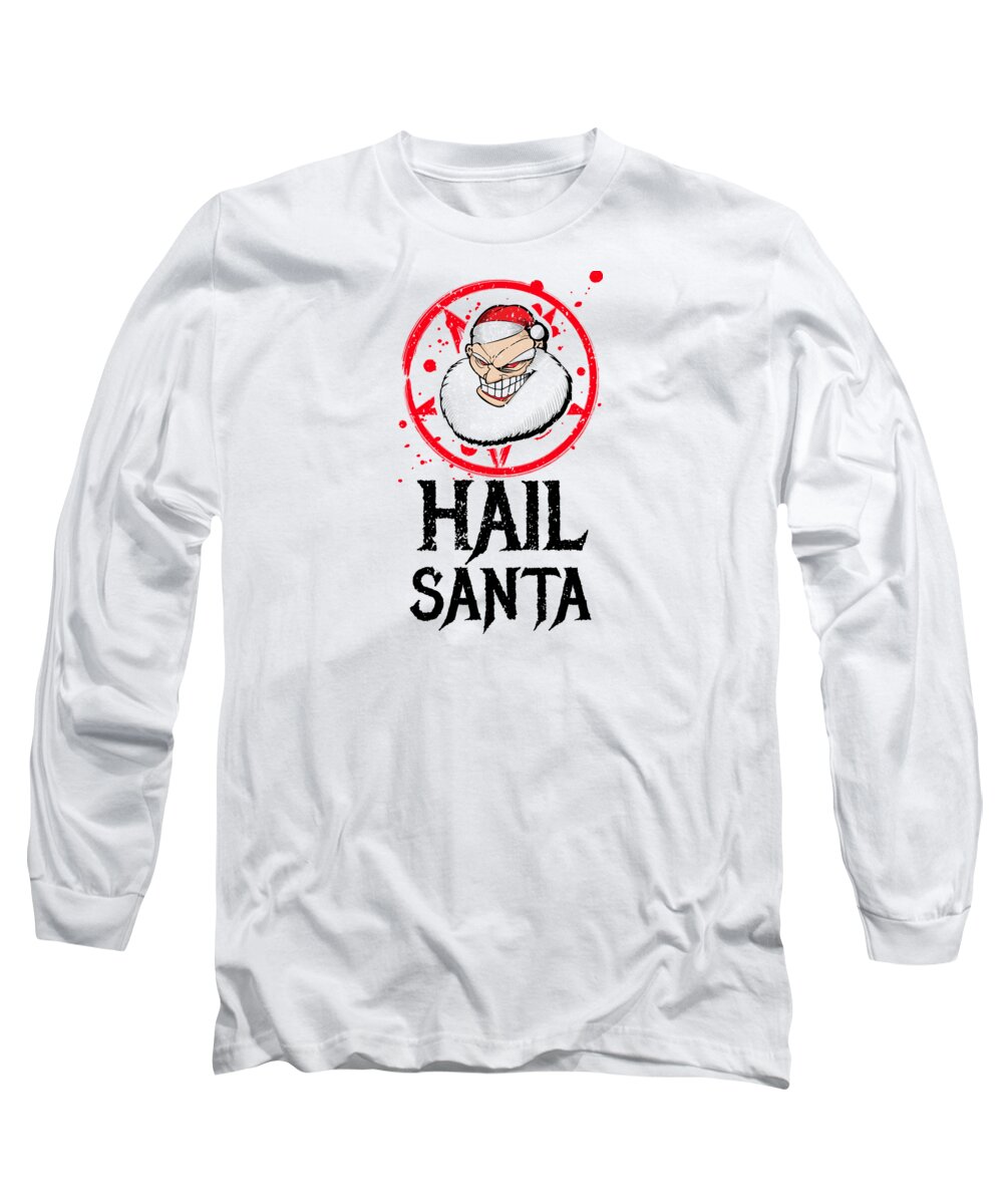Hail Long Sleeve T-Shirt featuring the digital art Hail Santa Santa Claus Christmas Satan Evil Gift #3 by Mister Tee