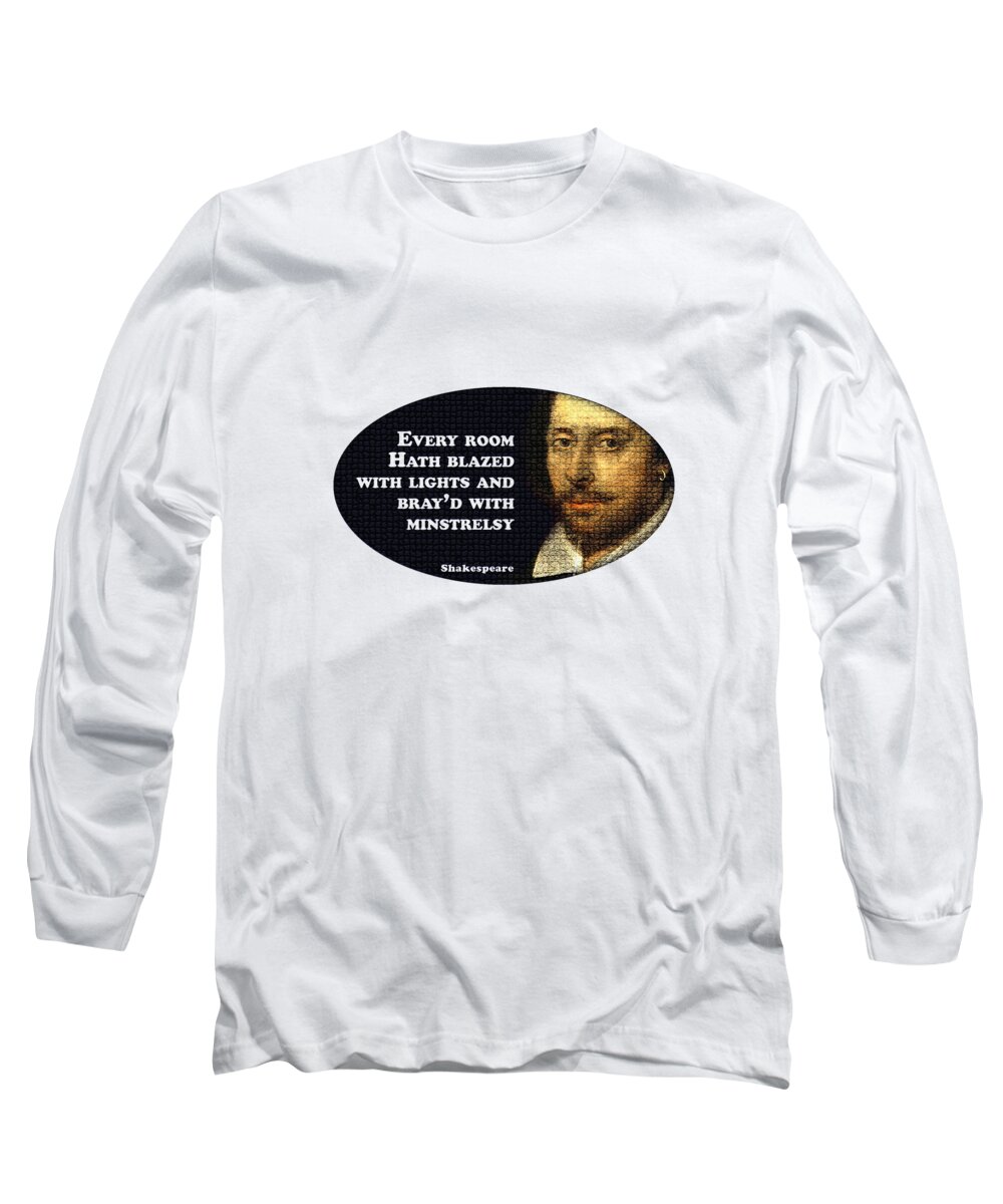 Every Long Sleeve T-Shirt featuring the digital art Every room #shakespeare #shakespearequote #8 by TintoDesigns