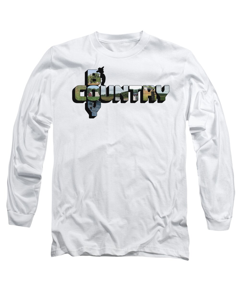Country Life Long Sleeve T-Shirt featuring the photograph Country Boy Big Letter by Colleen Cornelius