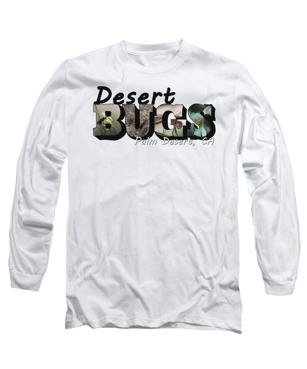 Desert Long Sleeve T-Shirt featuring the photograph Desert Bugs Big Letter by Colleen Cornelius