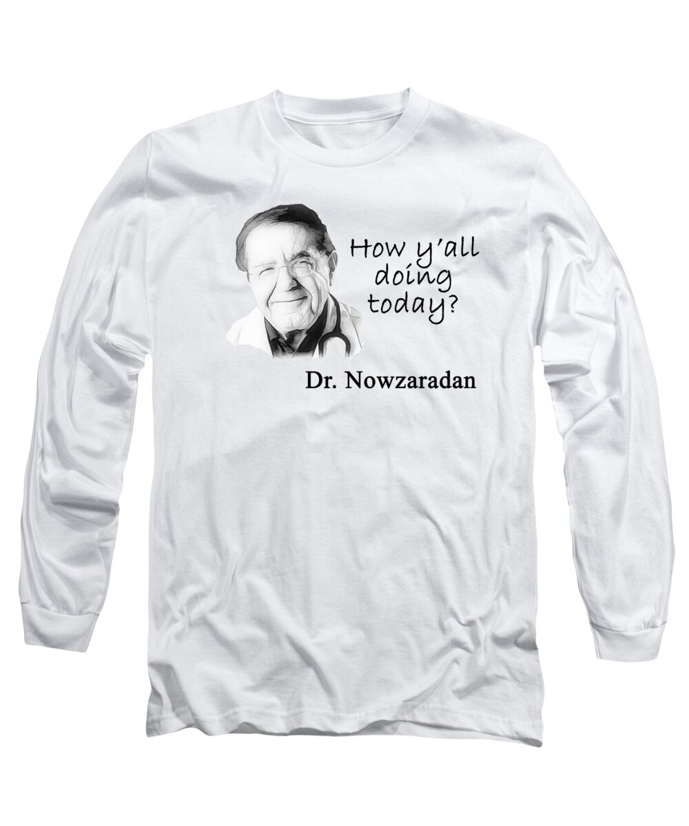 Dr Nowzaradan Long Sleeve T-Shirt featuring the mixed media Dr. Now by Ed Taylor