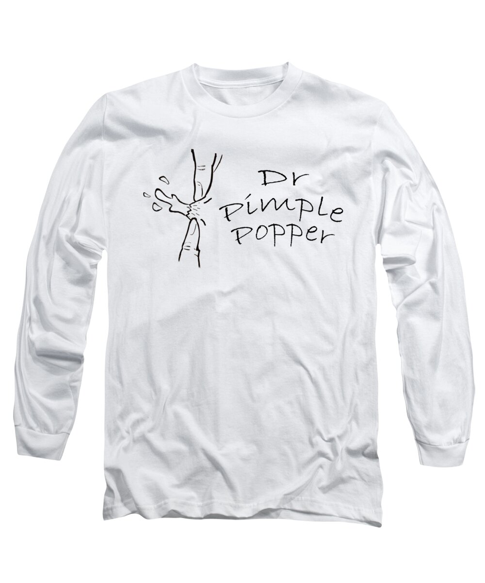 T-shirt Long Sleeve T-Shirt featuring the mixed media Dr Pimple Popper by Ed Taylor