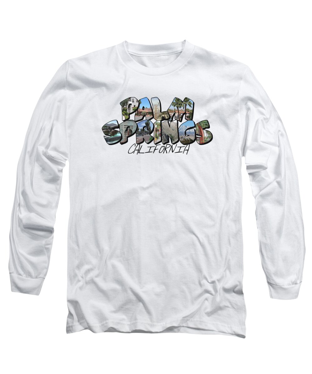 Downtown Palm Springs Long Sleeve T-Shirt featuring the digital art Large Letter Palm Springs California by Colleen Cornelius